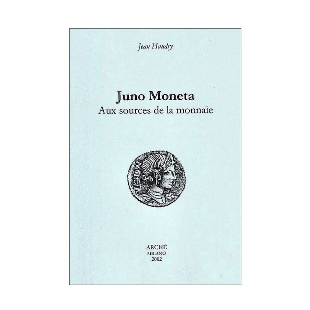 Juno Moneta. Aux sources de la monnaie