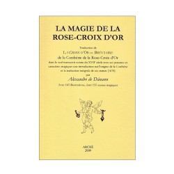 La Magie de la Rose-Croix...