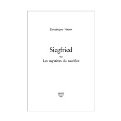 Siegfried ou les mystères du sacrifice