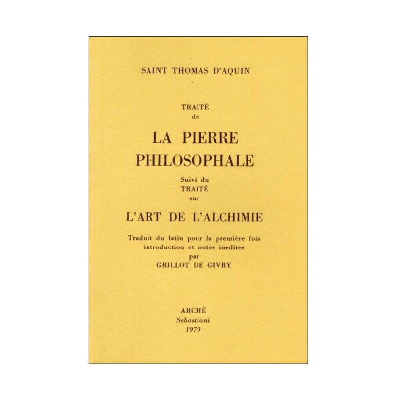 Traité de la Pierre Philosophale suivi du Traité sur l'art de l'alchimie