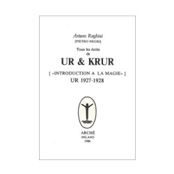 Tous les écrits de Ur & Krur (« Introduction à la magie ») -  Ur 1927-1928