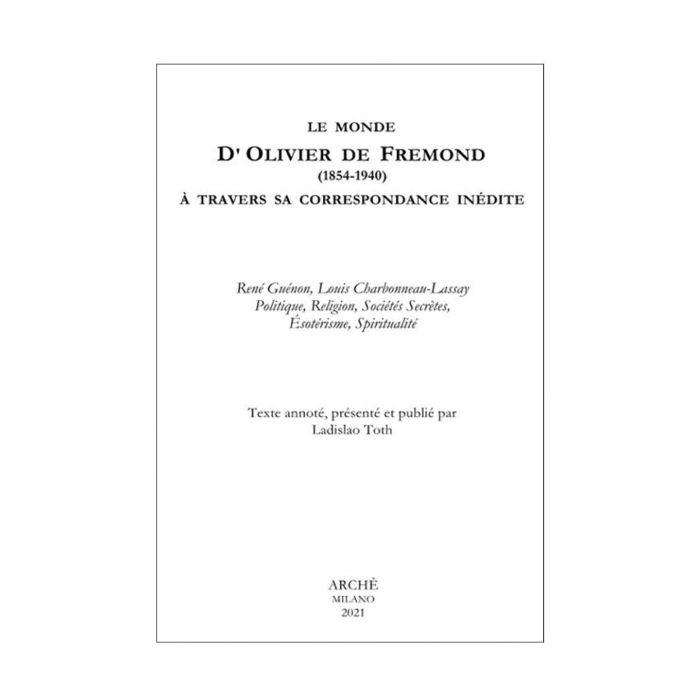 Le monde d’Olivier de Fremond (1854-1940) à travers sa correspondance inédite