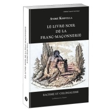 Le livre noir  de la  franc-maçonnerie. Racisme et colonialisme