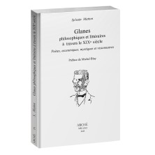 Glanes philosophiques et littéraires à travers le XIXe siècle