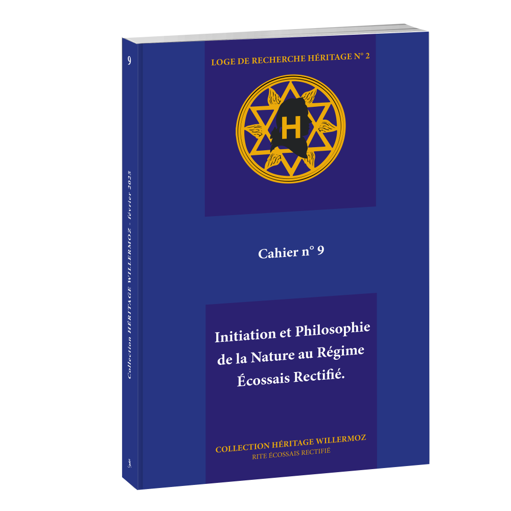 Héritage n° 9 : Initiation et Philosophie de la Nature au Régime Écossais Rectifié.