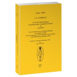 La Kabbale. Les Écrits Philosophiques de Salomon Ben Yehudah Ibn Gebirol ou Avicebron.