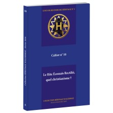 Héritage n° 10 :  Le Rite Écossais Rectifié, quel christianisme ?