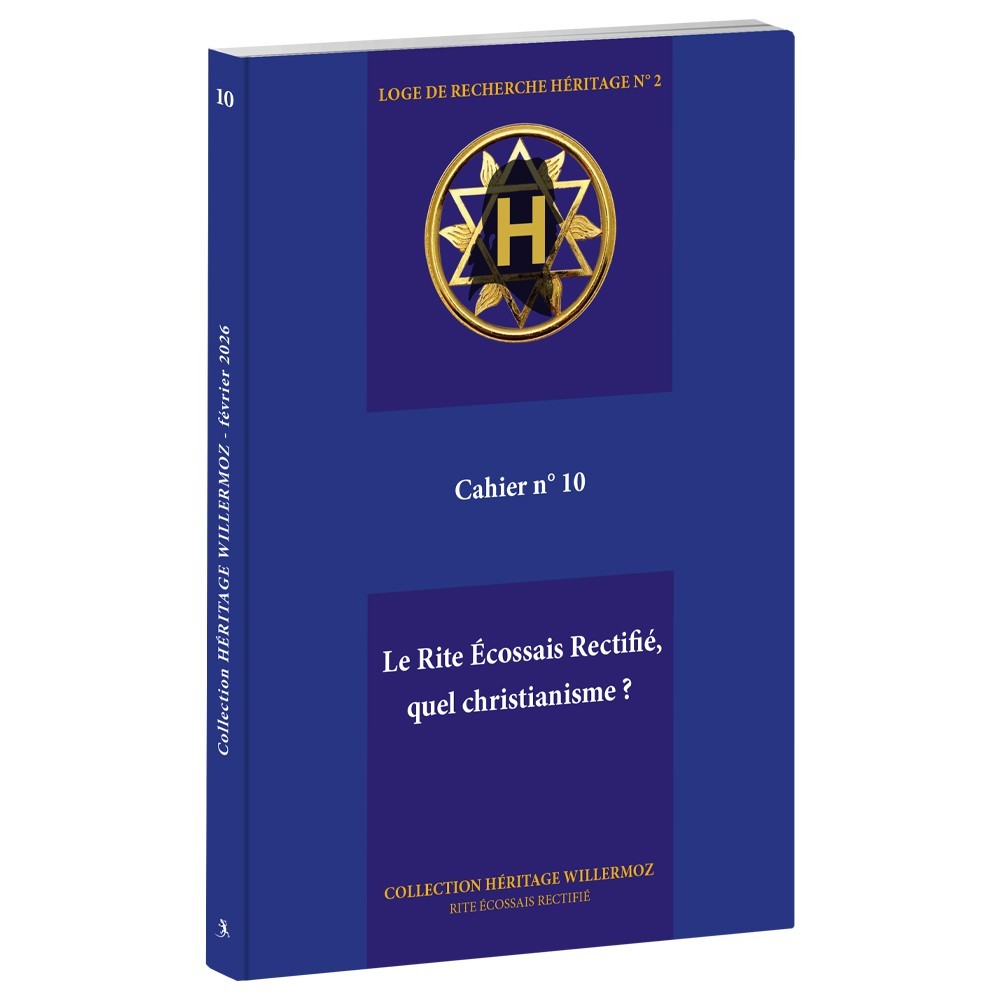 Héritage n° 10 :  Le Rite Écossais Rectifié, quel christianisme ?
