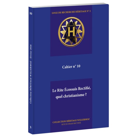 Héritage n° 10 :  Le Rite Écossais Rectifié, quel christianisme ?