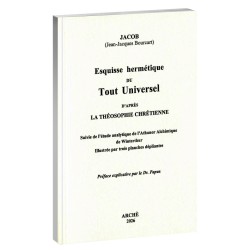 couverture de Esquisse hermétique du Tout Universel d’après la Théosophie Chrétienne