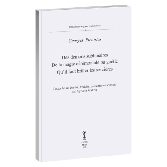 Des démons sublunaires – Magie cérémoniale, goétie et démonologie | Éditions Archè