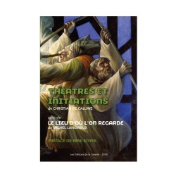 Théâtres et Initiations – Le Lieu d’où l’on regarde