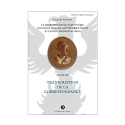 Correspondance maçonnique de Willermoz et Achard – Tome II