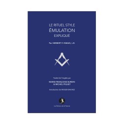 Le Rituel style Émulation expliqué – Franc-maçonnerie