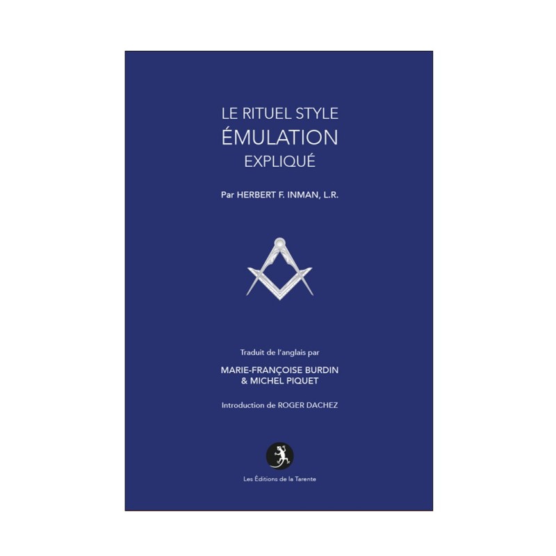 Le Rituel style Émulation expliqué – Franc-maçonnerie