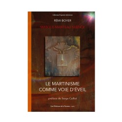 Le Martinisme comme voie d’éveil – Masque, Manteau, Silence