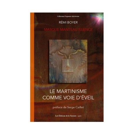 Le Martinisme comme voie d’éveil – Masque, Manteau, Silence