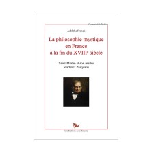 La Philosophie mystique en France à la fin du XVIIIe siècle