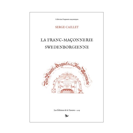 La Franc-maçonnerie swedenborgienne – Histoire et doctrine