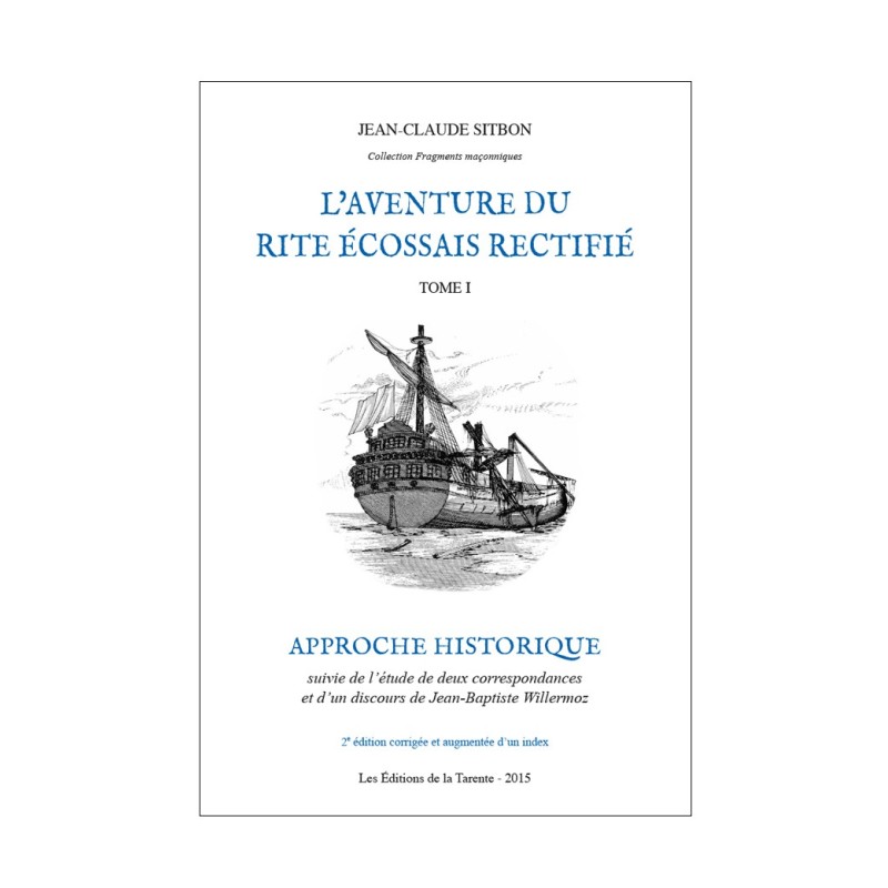 L’Aventure du Rite Écossais Rectifié – Tome 1