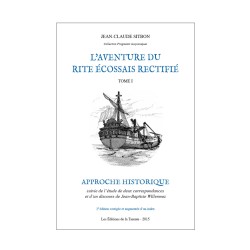 L’Aventure du Rite Écossais Rectifié – Tome 1