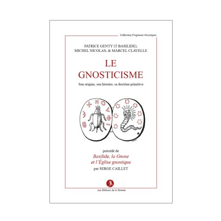 Le Gnosticisme – Origine, histoire et doctrine primitive
