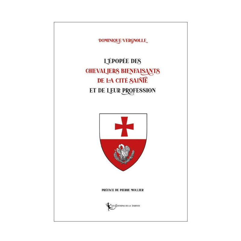 L’Épopée des Chevaliers Bienfaisants de la Cité Sainte
