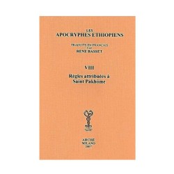 Apocryphes  Ethiopiens VIII : Les Règles attribuées à saint Pakhome