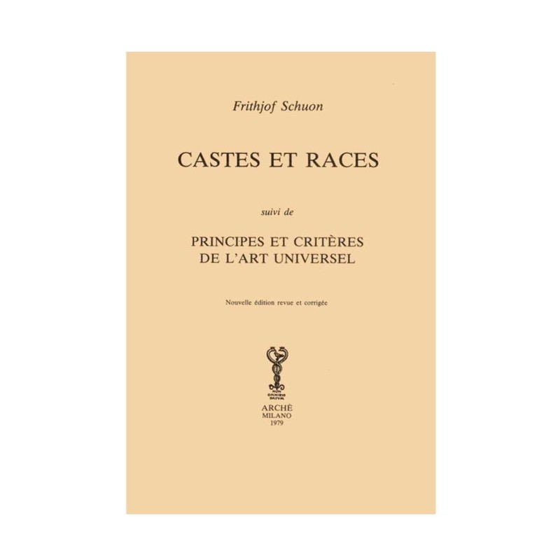Castes et Races. suivi de  : Principes et critères de l’art universe