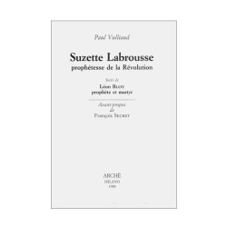 Suzette Labrousse, prophétesse de la Révolution suivi de Léon Bloy prophète et martyr