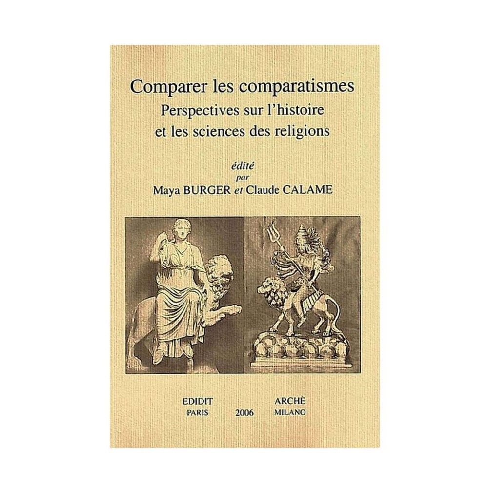 Comparer les comparatismes. Perspectives sur l'histoire et les sciences des religions