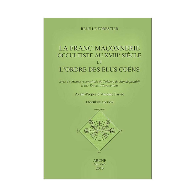 Franc-Maçonnerie occultiste au XVIIIe siècle et l'Ordre des Elus Coens